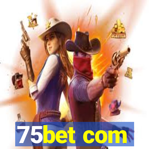 75bet com